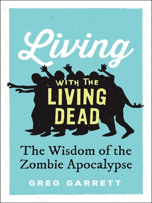 cover image of Living with the Living Dead